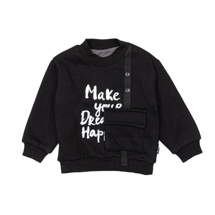 MAKE YOUR DREAM HAPPEN SWEAT SHIRT